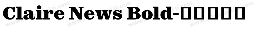 Claire News Bold字体转换